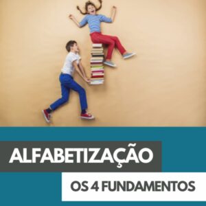 Alfabetização os 4 fundamentos